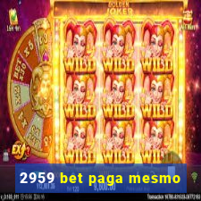 2959 bet paga mesmo